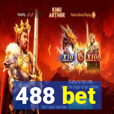 488 bet